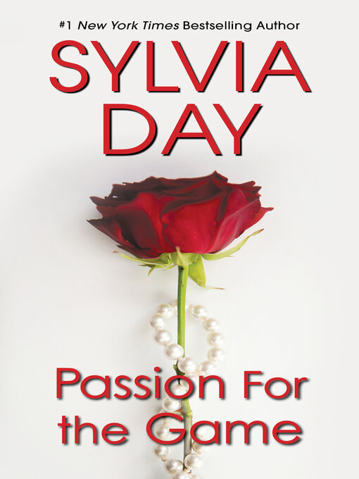 Title details for Passion for the Game by Sylvia Day - Available
